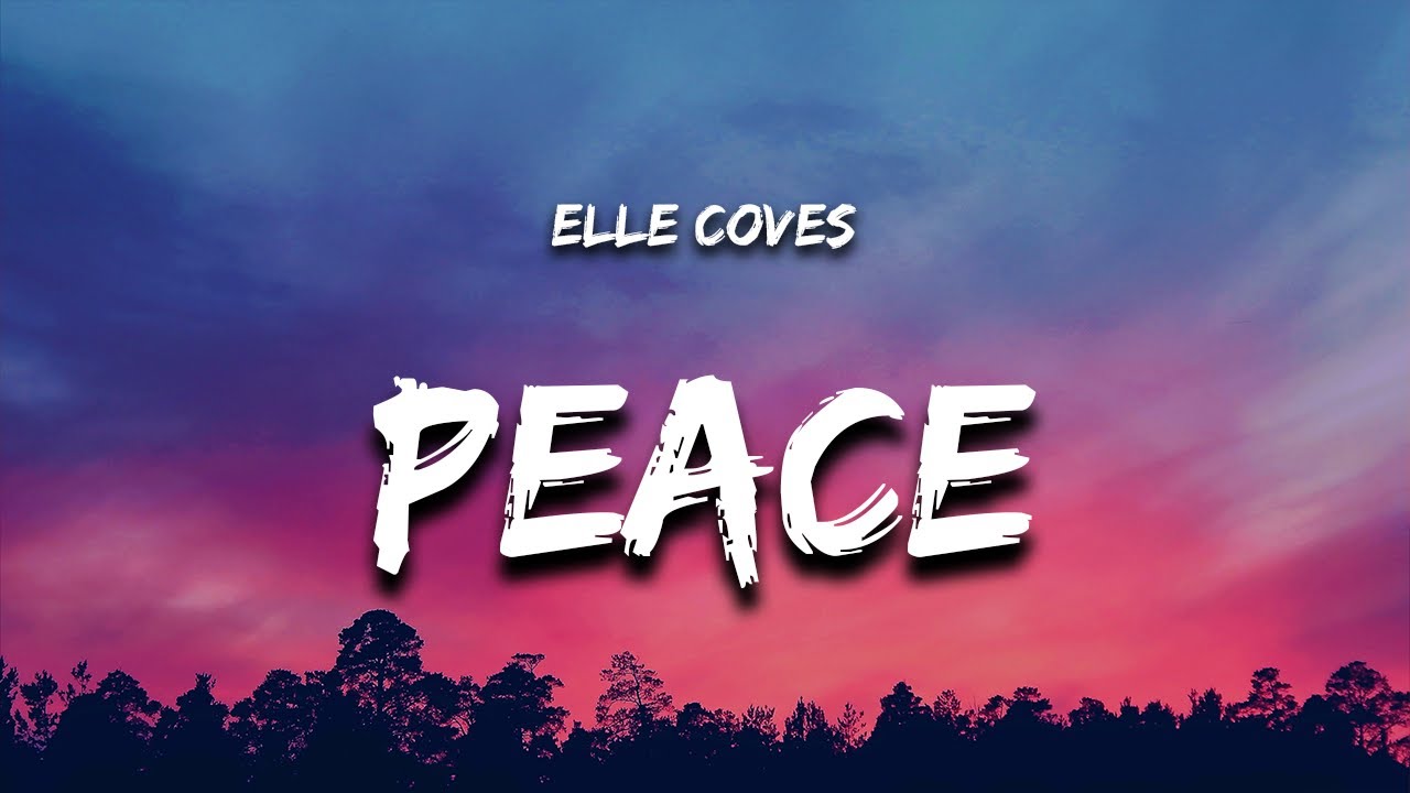 Elle Coves - Peace (Lyrics)