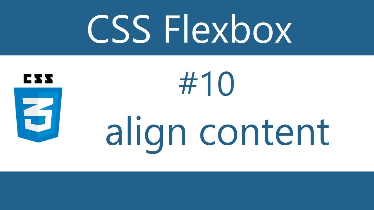Flexbox Tutorial - 10 - Align content