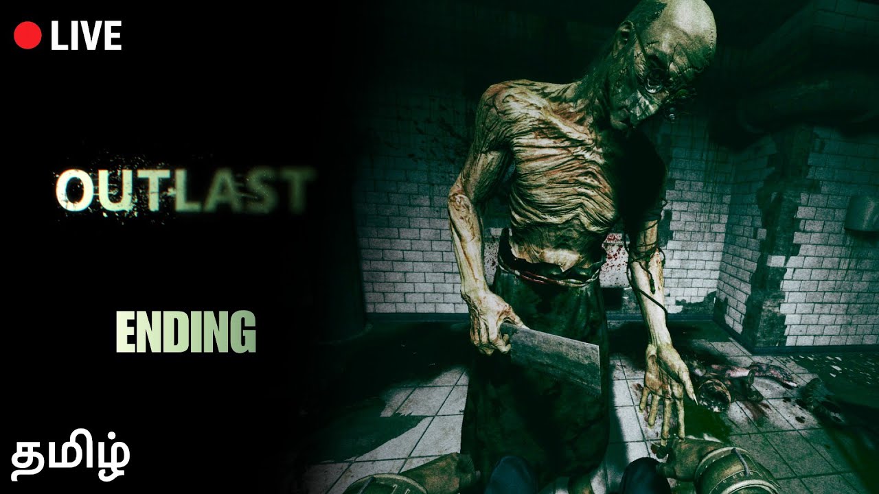 🔴 OUTLAST Tamil Live | Ending | Scariest Horror Game 🔥