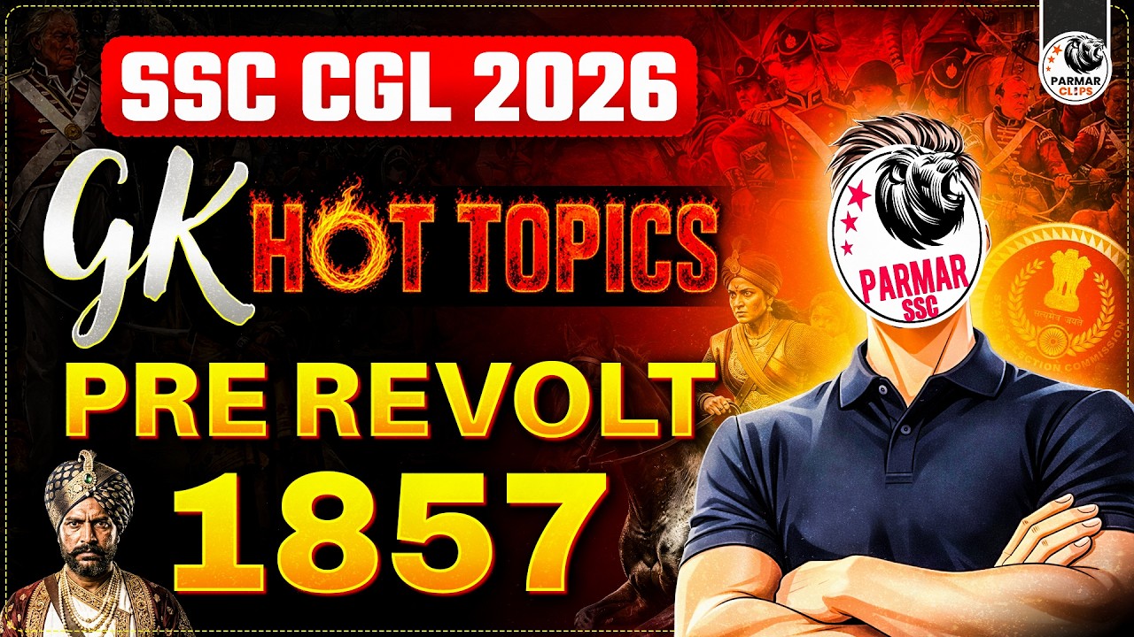 PRE-1857 REVOLTS | MODERN HISTORY GK HOT TOPICS FOR SSC CGL 2026 | PARMAR SSC