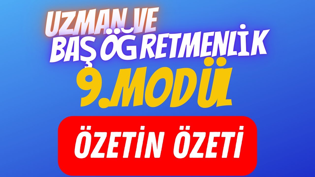 9 MODÜL GÜVENLİ OKUL VE OKUL GÜVENLİĞİ ÖZETİN ÖZETİ UZMAN ÖĞRETMENLİK SINAVI KONU ANLATIMI