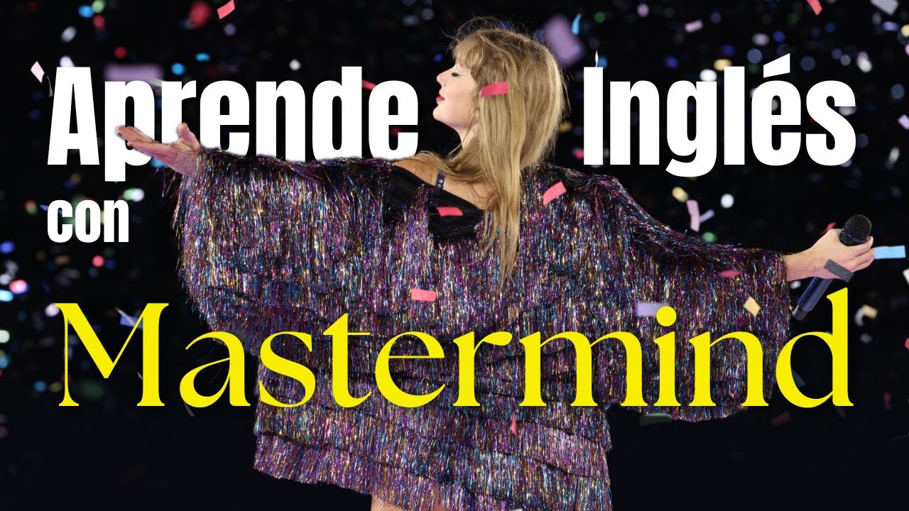 Aprende inglés con Taylor Swift - Mastermind