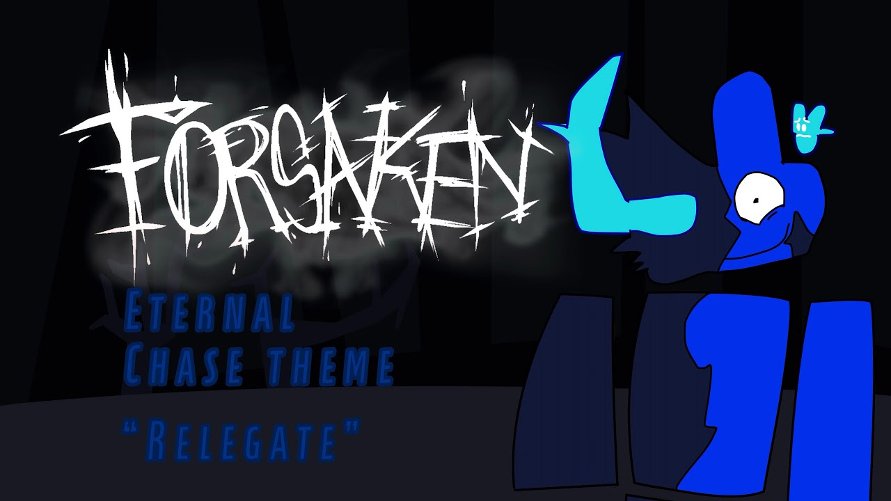 RELEGATE || Eternal Noli Chase theme (Forsaken UST)