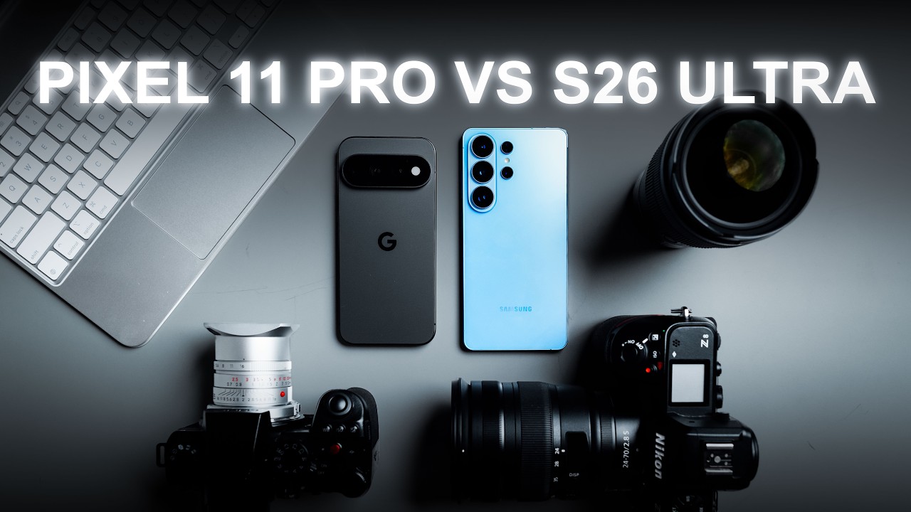 Google Pixel 11 Pro против Samsung S26 Ultra (обзор от профессионального фотографа)