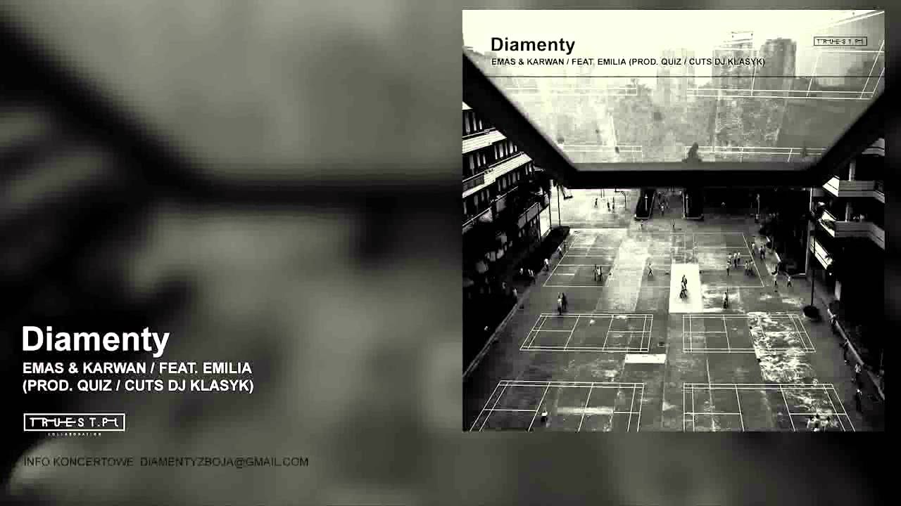 EMAS & KARWAN - Diamenty (feat. Emilia) (prod. Quiz, cuts DJ Klasyk)
