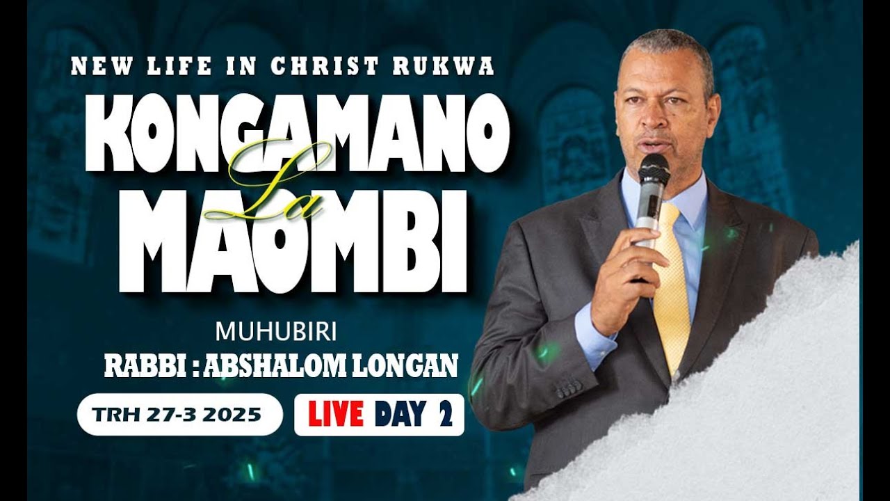 KONGAMANO LA MAOMBI DAY 2 // NEW LIFE IN CHRIST RUKWA // RABBI ABSHALOM LONGAN
