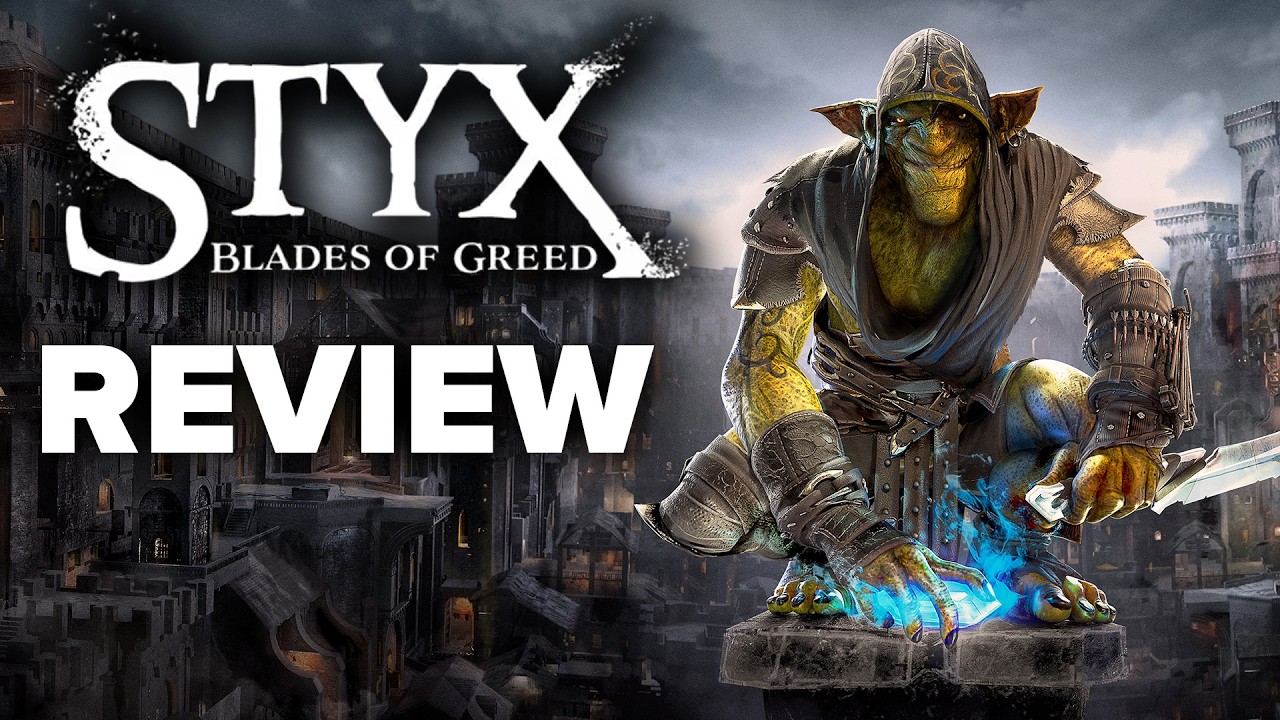Styx Blades of Greed Review - The Final Verdict