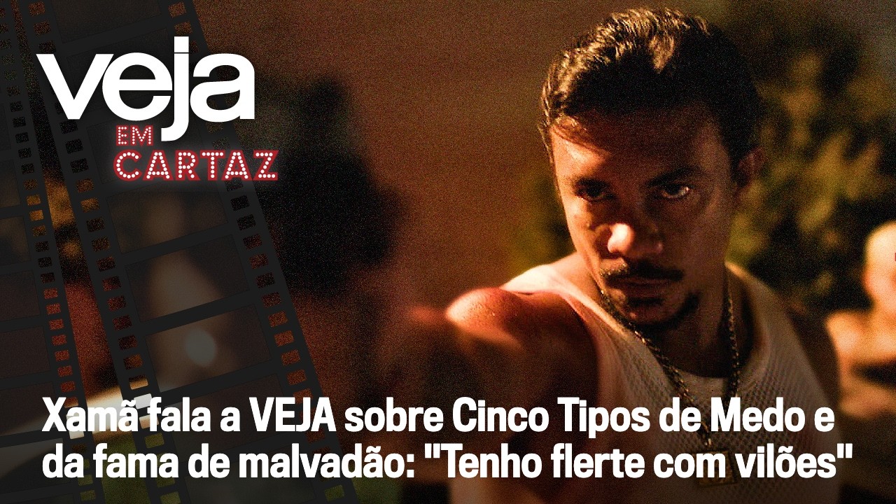 Xam&atilde; fala a VEJA sobre Cinco Tipos de Medo e da fama de malvad&atilde;o: 