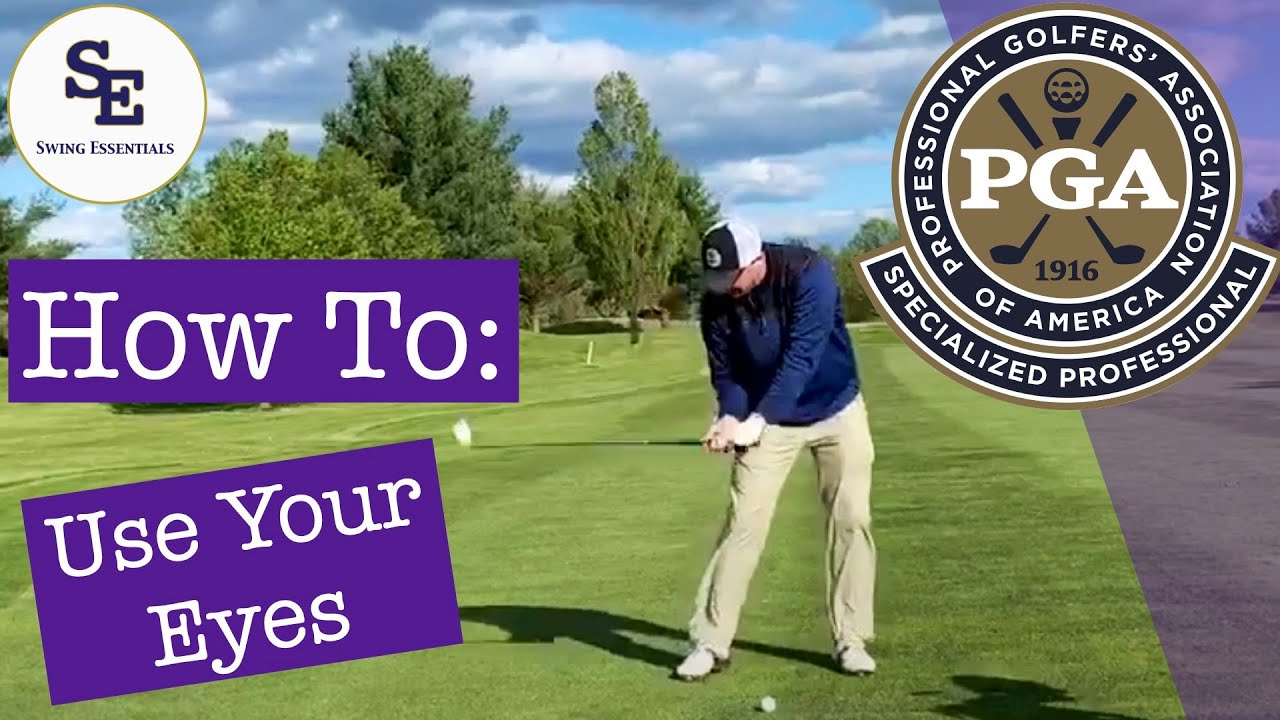 Swing Essentials Golf Tip: Eyeline