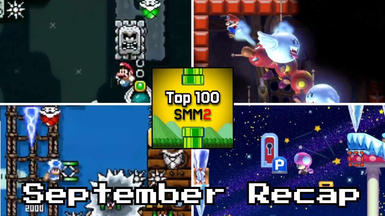 SEPTEMBER RECAP  - Top 100 SMM2 Levels List