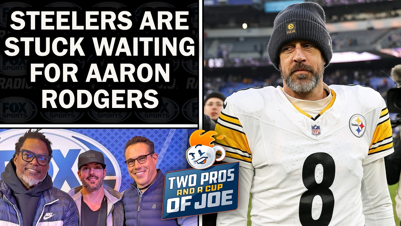 Steelers in Limbo as Aaron Rodgers Talks McCarthy and Free Agency Plans | 2 PROS & A CUP OF JOE
