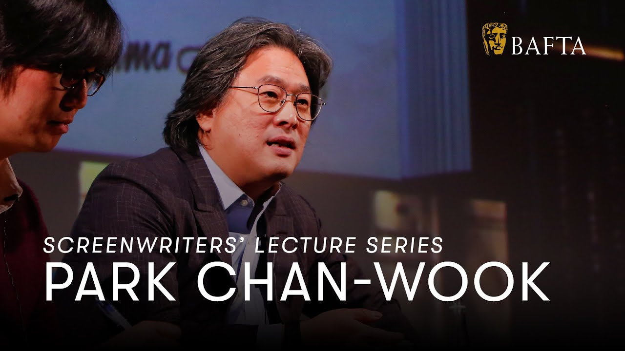Park Chan-wook | BAFTA Screenwriters' Lecture Series