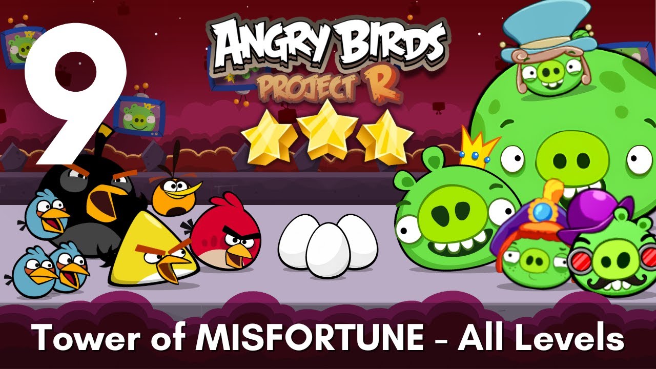 #9 Angry Birds Project R - Tower of MISFORTUNE All Levels (3-star Walkthrough)