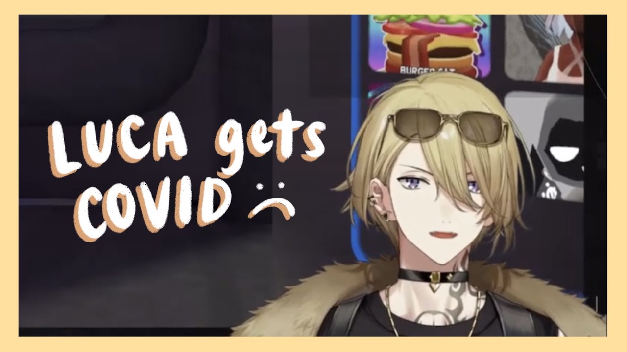 Luca experiences Covid :(( [ NIJISANJI EN | Luca Kaneshiro ]