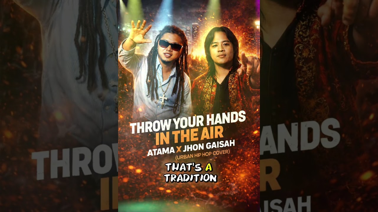 Throw you hands in the air x Taragang rasuk - Atama x jhon gaisah!(Cover)