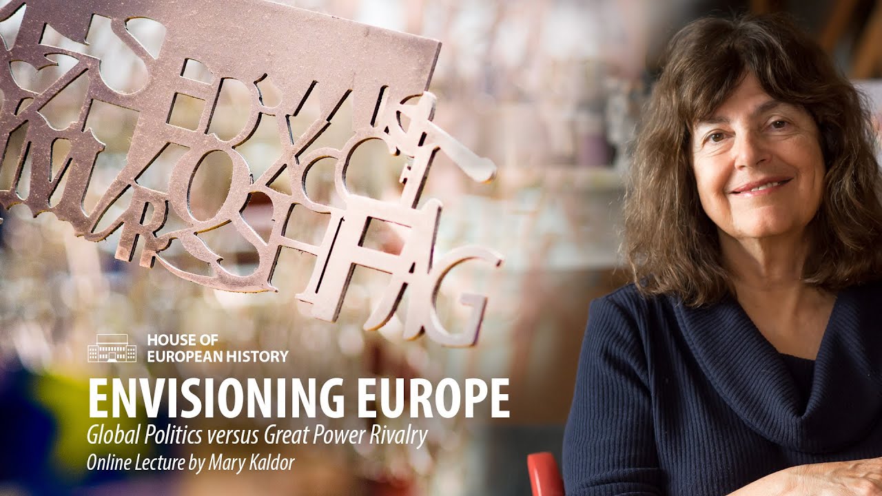 Global Politics versus Great Power Rivalry: The Role of the EU - Envisioning Europe with Mary Kaldor