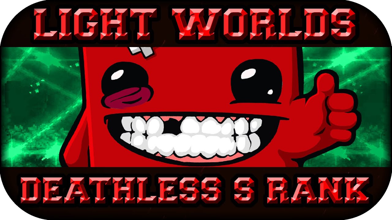❚Super Meat Boy Forever❙All Light Worlds ❰IL No Death Speedrun❙S Ranks❱❚