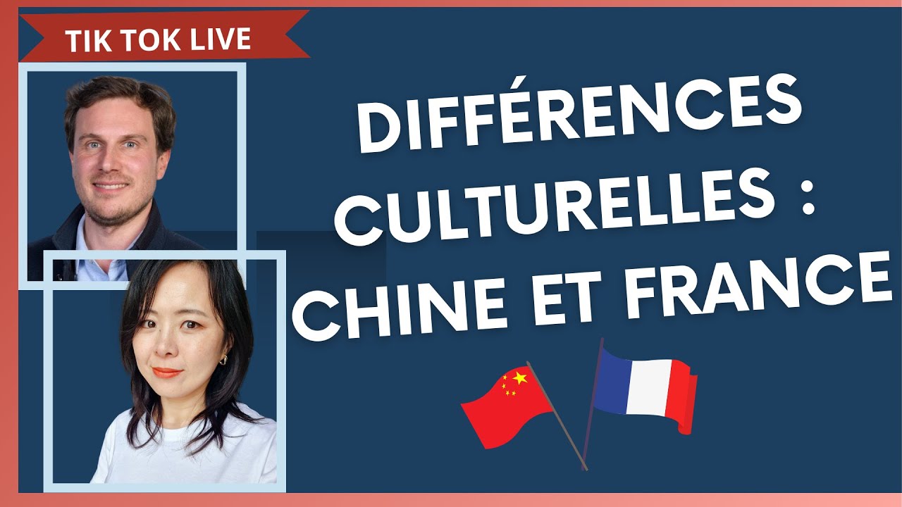 Live- Les différences culturelles entre la Chine et la France