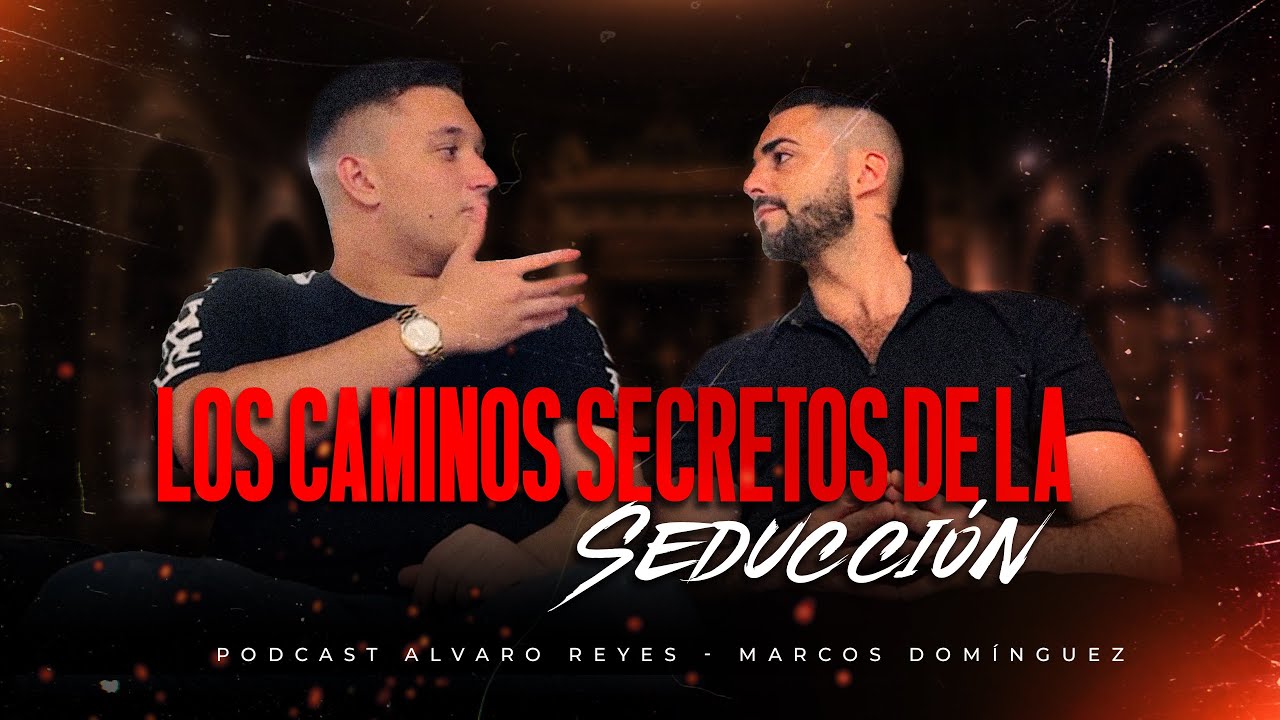 Secretos Ocultos De La Seducción - Como Elevar Tu Nivel De Conciencia Para Ligar Más FT Marcos