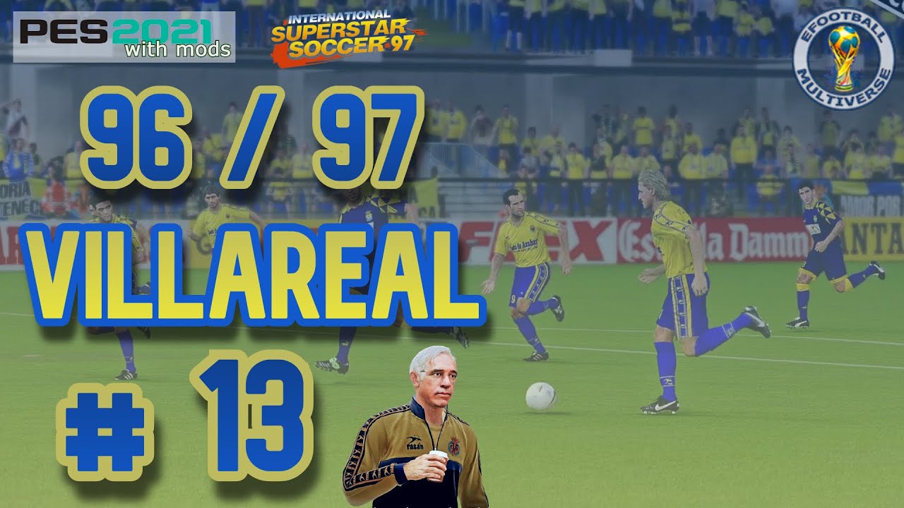 Villareal #13 Liga 🏆 96 - 97 | Liga Master ISS97 #1 | PES 2021 Retro Mods