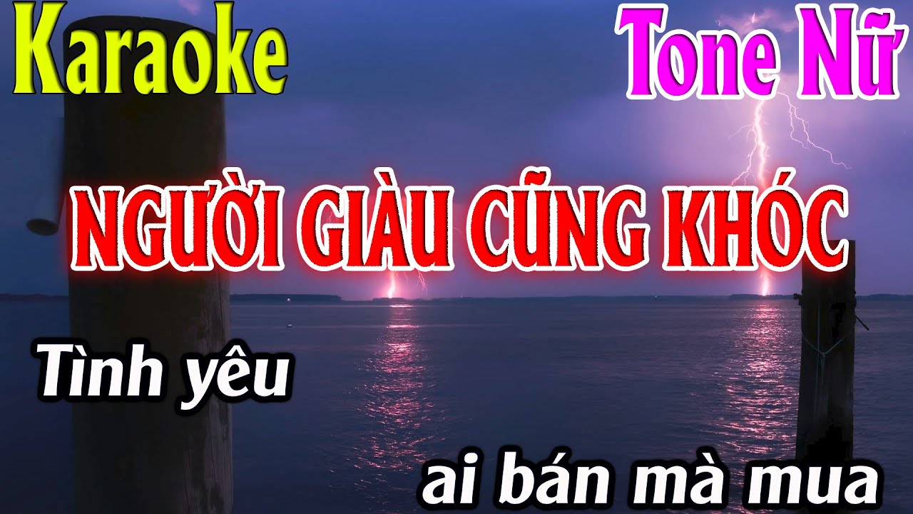 Karaoke Người Giàu Cũng Khóc Karaoke Tone Nữ Beat Chuẩn Nhất 2025 Karaoke Thanh Kiệt