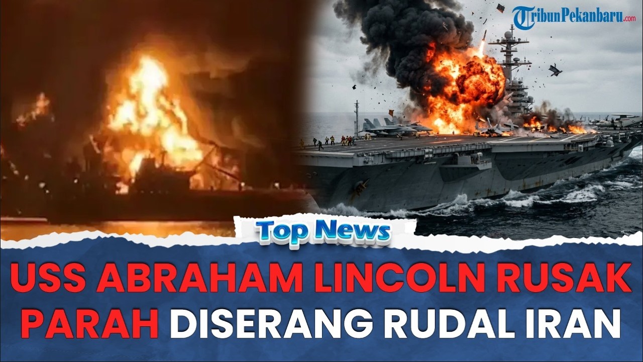 🔴 USS Abraham Lincoln Rusak Parah Akibat Serangan Rudal dan Drone Iran