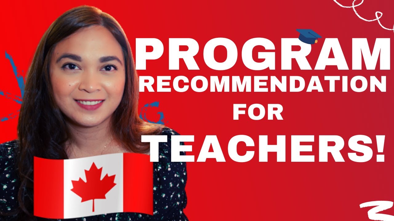 10 PROGRAM RECOMMENDATION FOR TEACHERS WHO WANTS TO STUDY IN CANADA! 👩‍🎓👨‍🎓🇨🇦🇨🇦