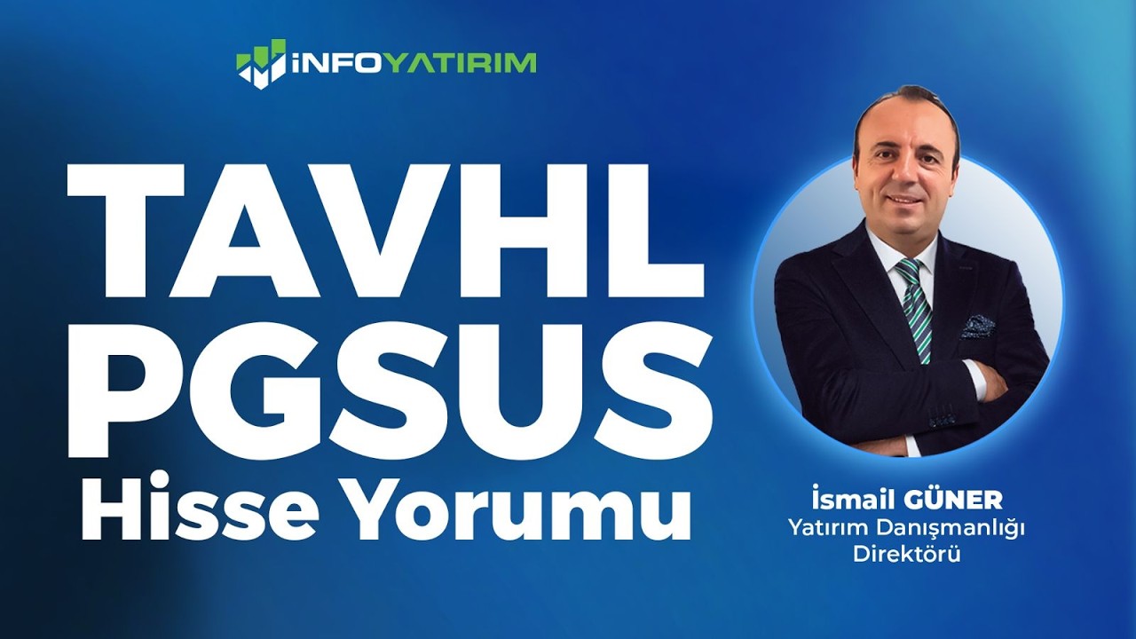 İsmail Güner'den TAVHL - PGSUS Hisse Yorumu '18 Şubat 2026' I İnfo Yatırım
