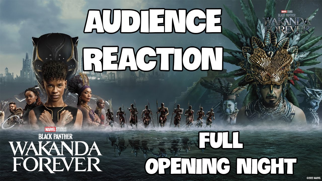 Black Panther Wakanda Forever - Audience Reaction FULL