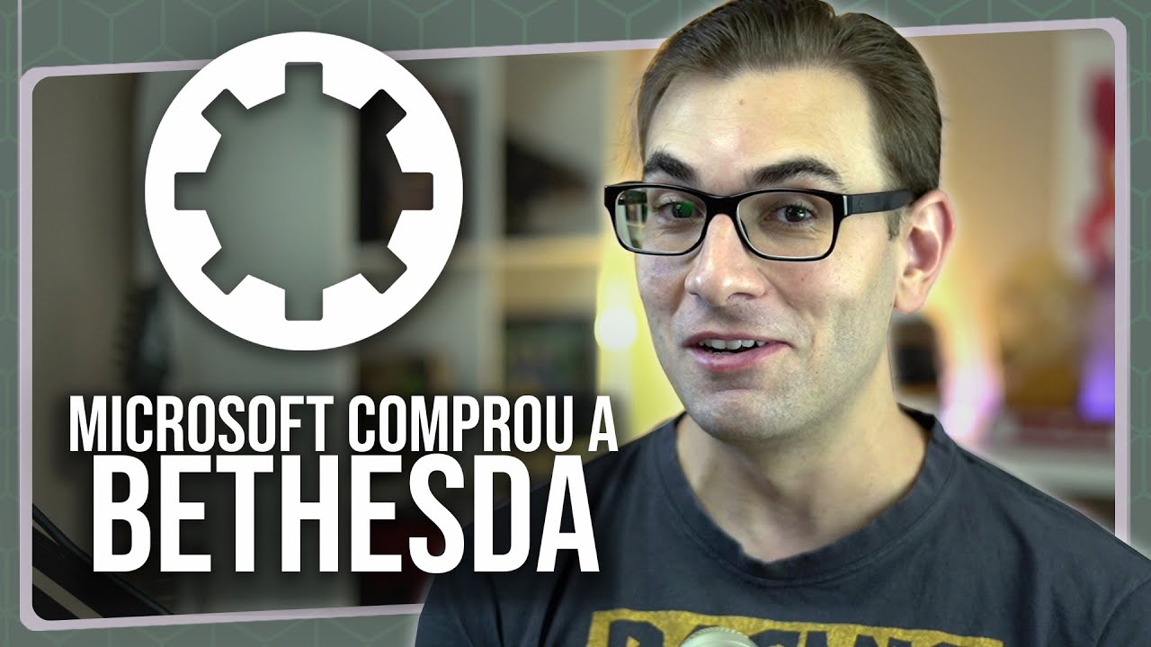 A MICROSOFT COMPROU A BETHESDA | Aquisi&ccedil;&atilde;o da ZeniMax Media por 7.5 BILH&Otilde;ES de D&oacute;lares!!!