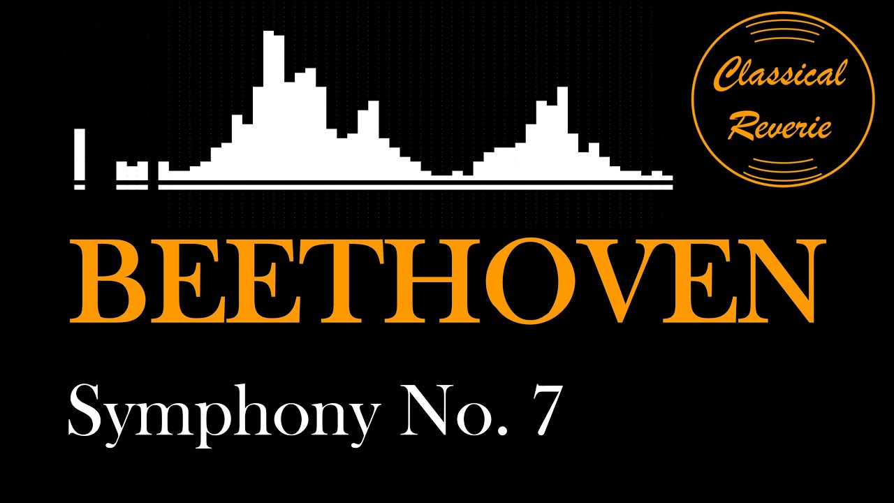 BEST Classical Music | BEETHOVEN, Symphony No. 7