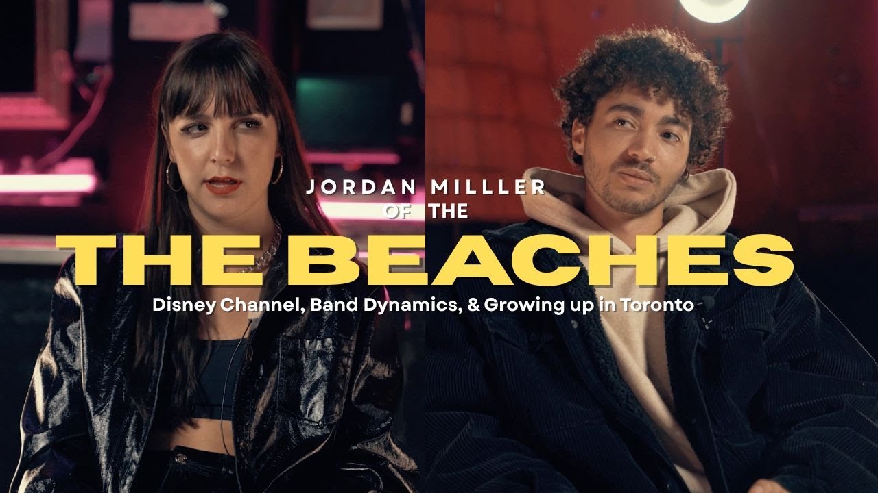 Jordan Miller, The Beaches: Disney Channel, Band Origins, & Growing up in Toronto | Taylor Patterson