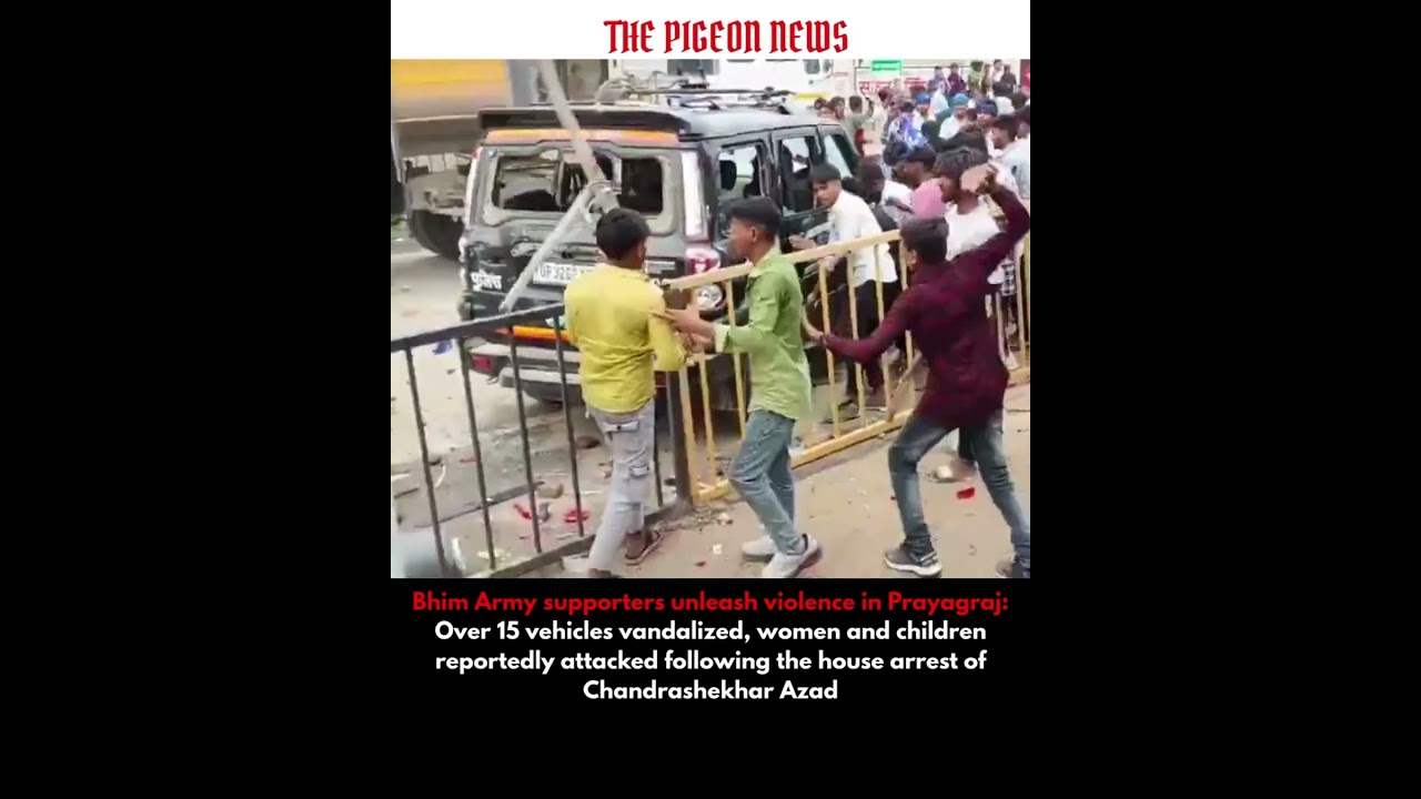 Violence Erupts in Prayagraj After Bhim Army MP Chandrashekhar Azad Placed Under House Arrest