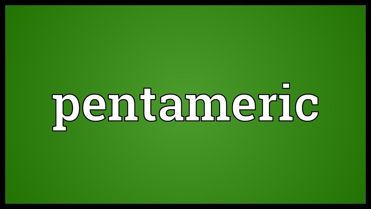 Pentameric Meaning