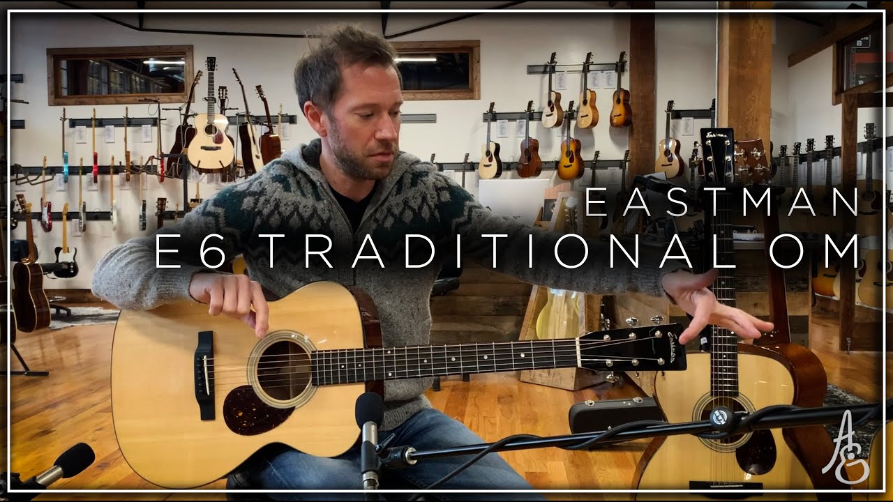 Eastman E6 Traditional OM
