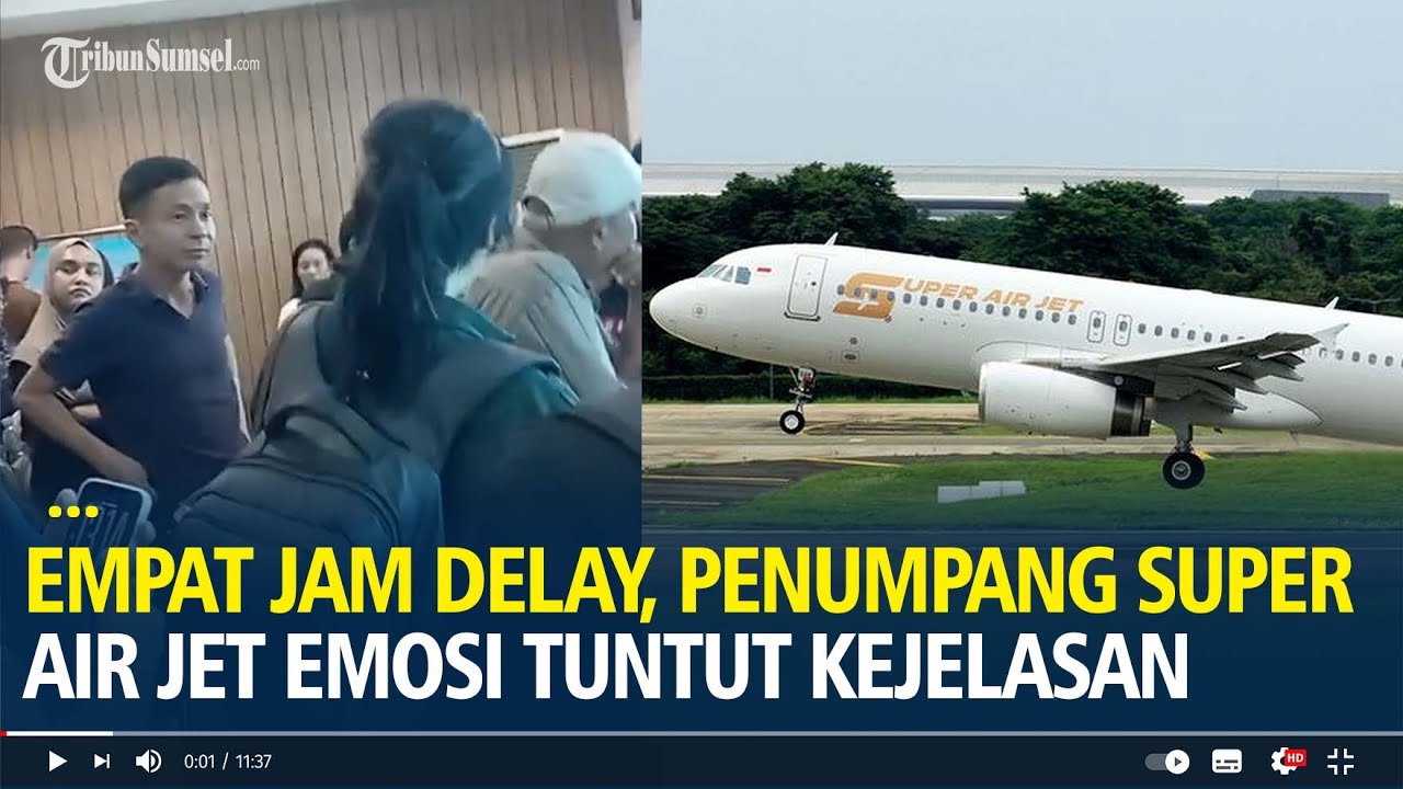 Empat Jam Delay, Penumpang Super Air Jet Rute Jakarta-Palembang Emosi Tuntut Kejelasan