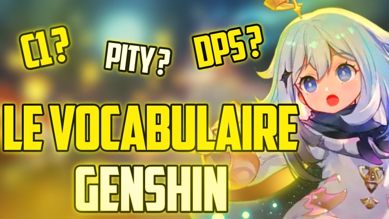LES DEFINITIONS DE GENSHIN IMPACT !!! QUE VEUT DIRE C1, GARANTIE, DPS etc...
