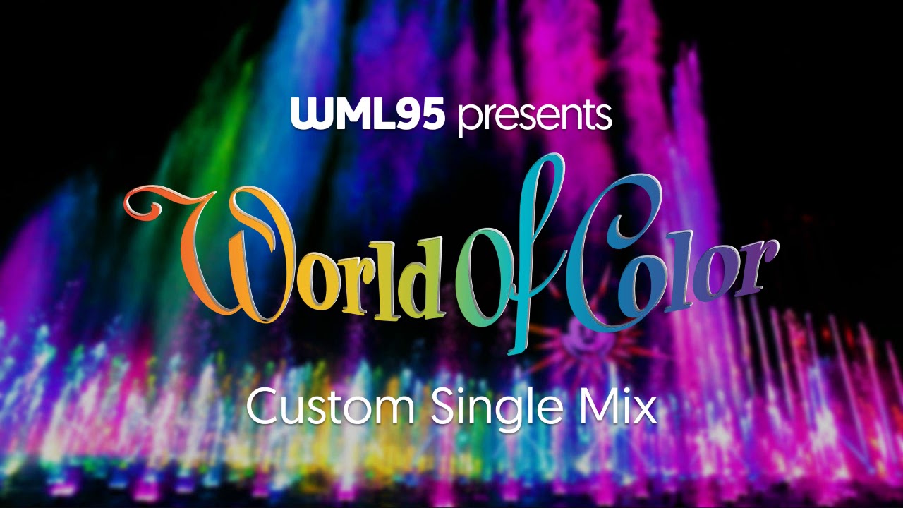World of Color (Custom Single Mix)
