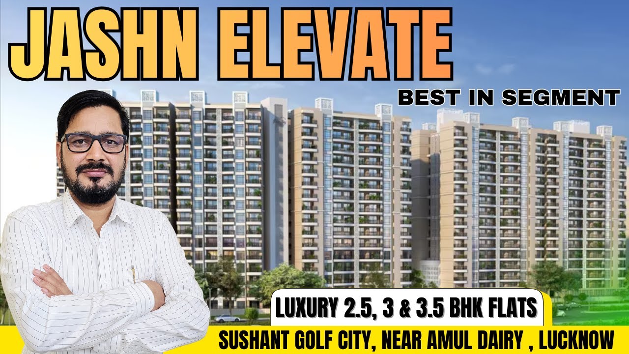 3 BHK Luxury Home in Lucknow’s Most Promising Area | Sushant Golf City  | Jashn Elevate Review