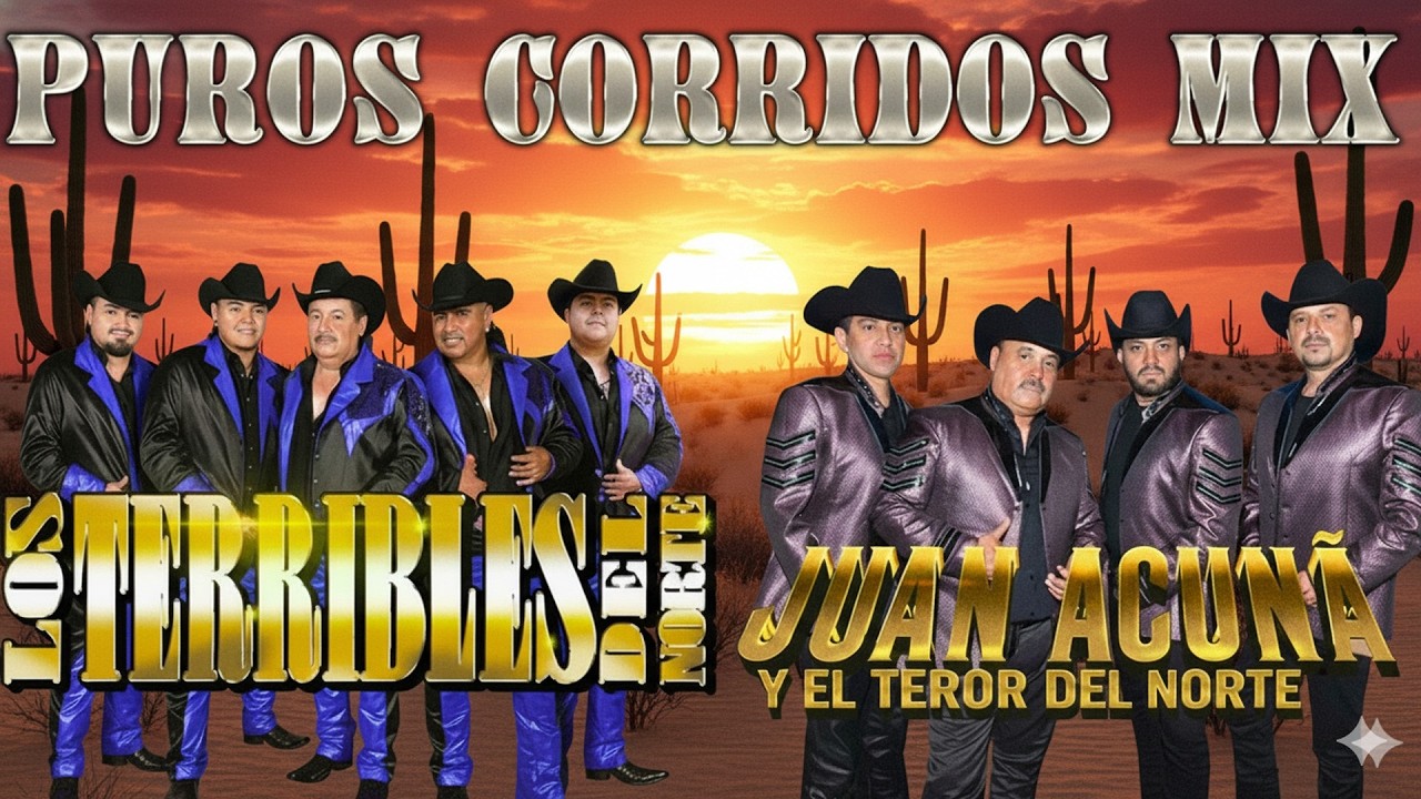 Juan Acuña y El Terror del Norte | Las 20 Mejores Canciones Puros Corridos Viejitos 2026