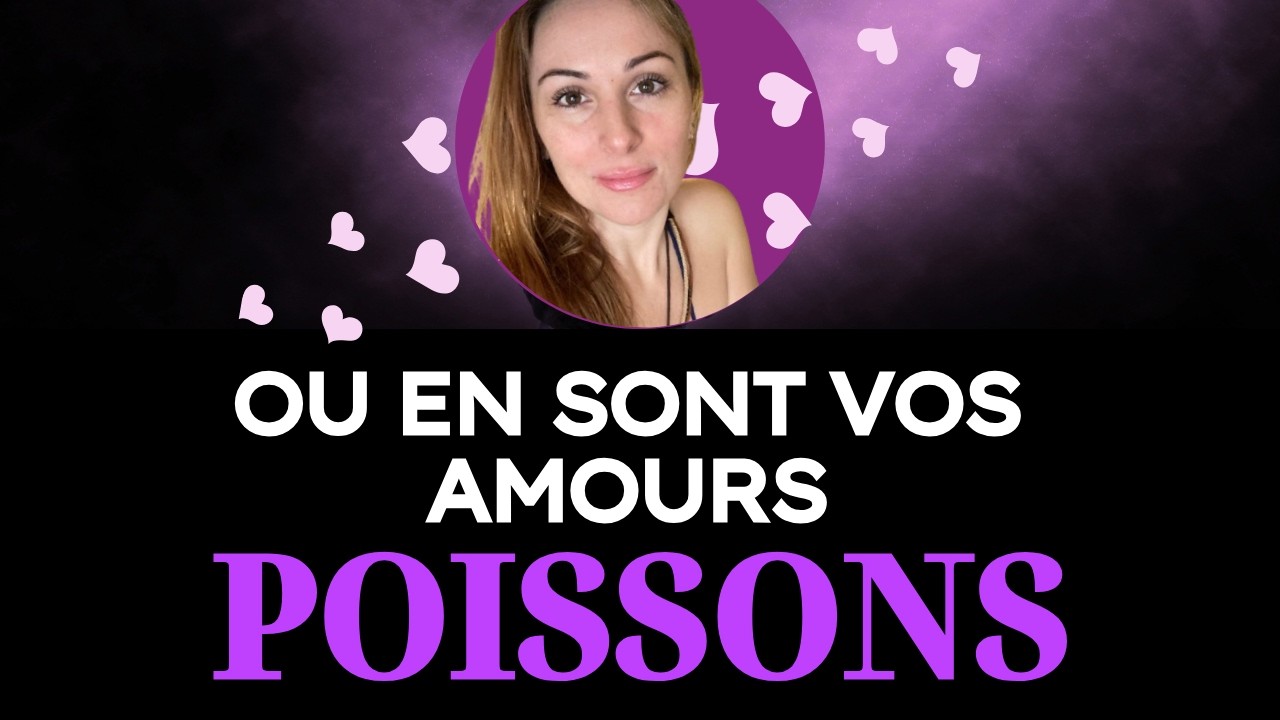 ♓️ POISSONS SENTIMENTAL MARS ❤️ OU EN SONT VOS AMOURS ?