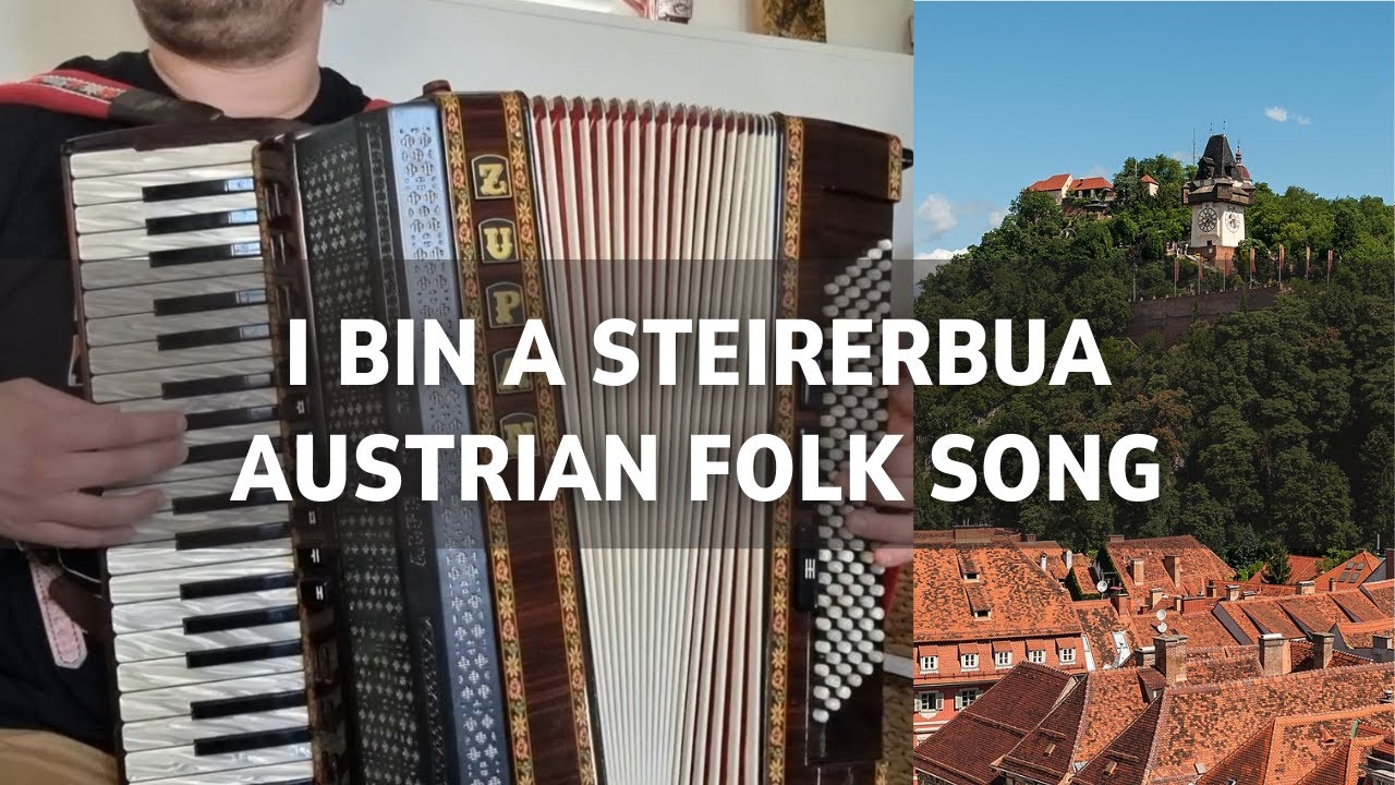 I bin a Steirerbua (Austrian folk song)