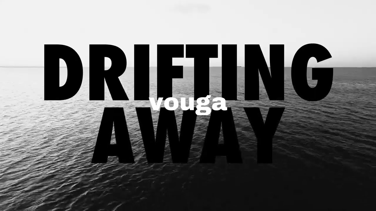 vouga - Drifting Away (Official Lyric Video)