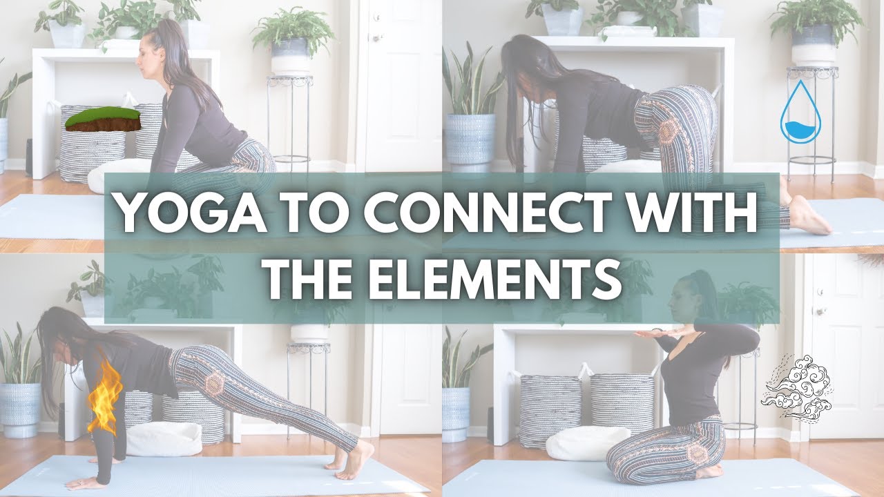 YOGA TO CONNECT WITH ELEMENTS (15 MIN) - Yoga for earth, water, fire and air - All levels practice