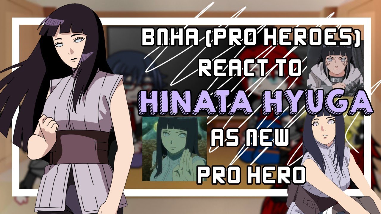 •||• Pro Heroes react to Hinata Hyuga as New pro hero •||• 🛐💜 1/1 🇧🇷🇺🇲