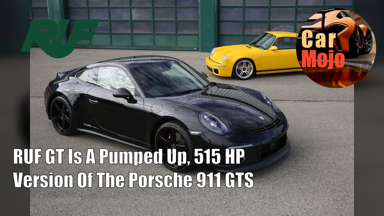 RUF GT Is A Pumped Up, 515 HP Version Of The Porsche 911 GTS | CarMojo