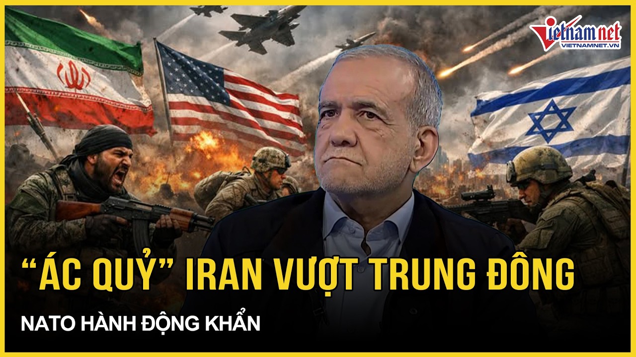 Cực nóng: “Ác quỷ” Iran vượt khỏi Trung Đông, NATO hành động khẩn, Israel nghi Mỹ “qua cầu rút ván”