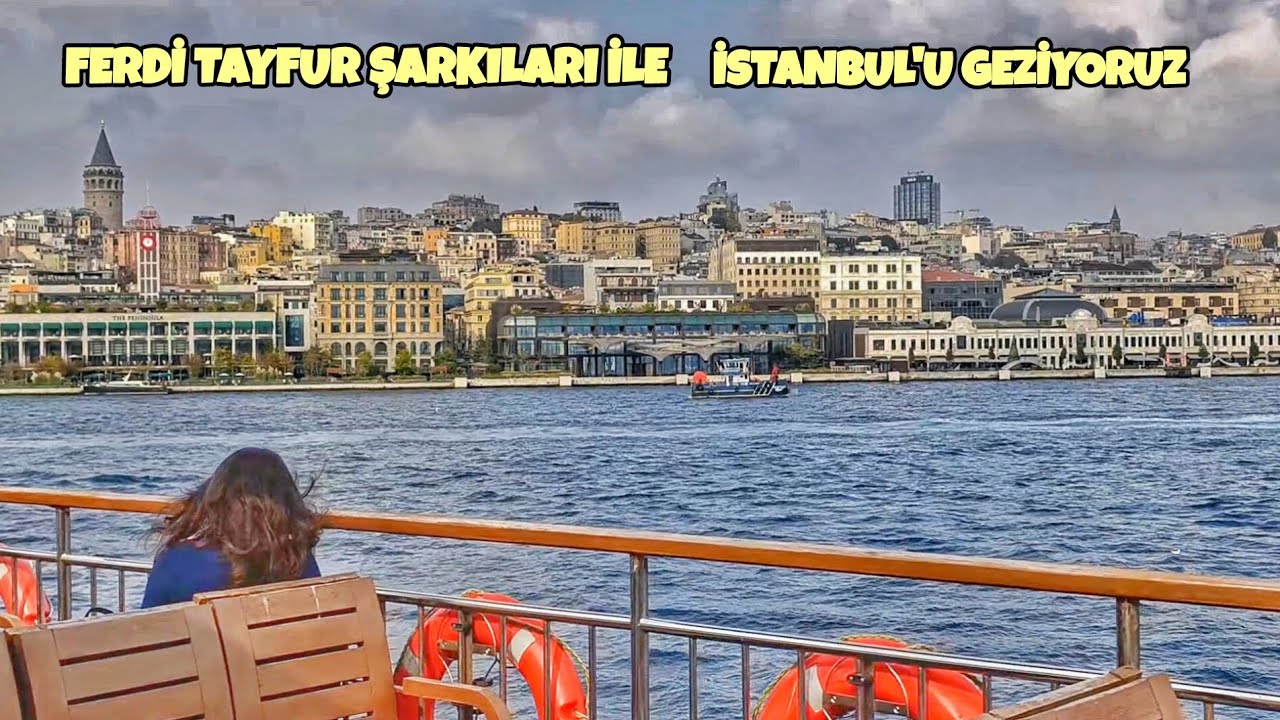 FERDİ TAYFUR ŞARKILARI İLE İSTANBUL'U GEZİYORUZ /Sanma Sana Dönerim 