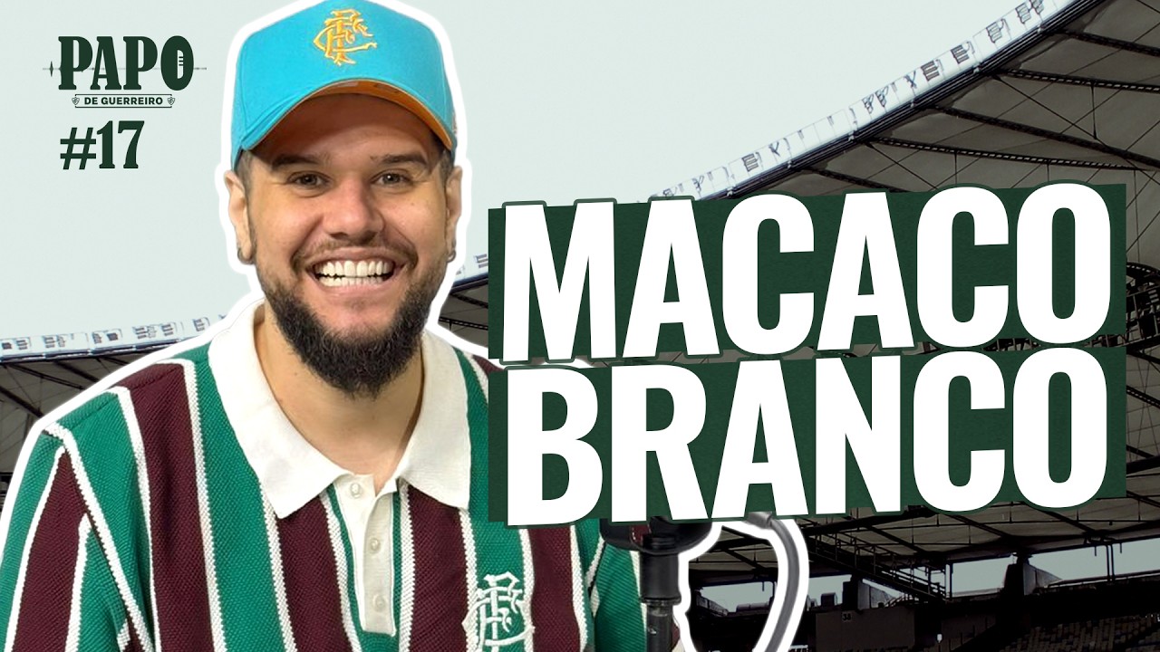 MESTRE MACACO BRANCO - PODCAST PAPO DE GUERREIRO #17