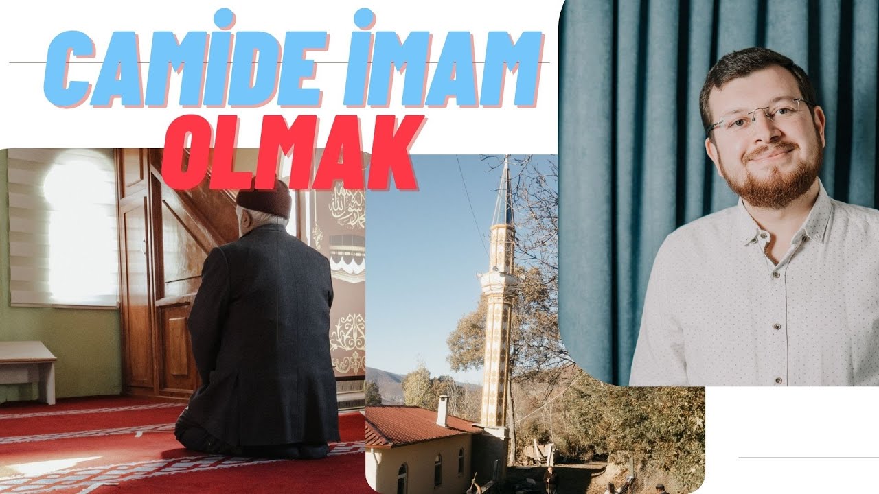 Görev Yaptığım Camii / Köye İmam Olmak